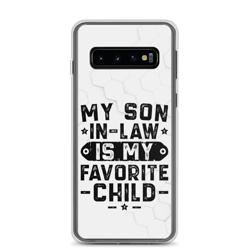 My Son-In-Law Is My Favorite Child Clear Case for Samsung®