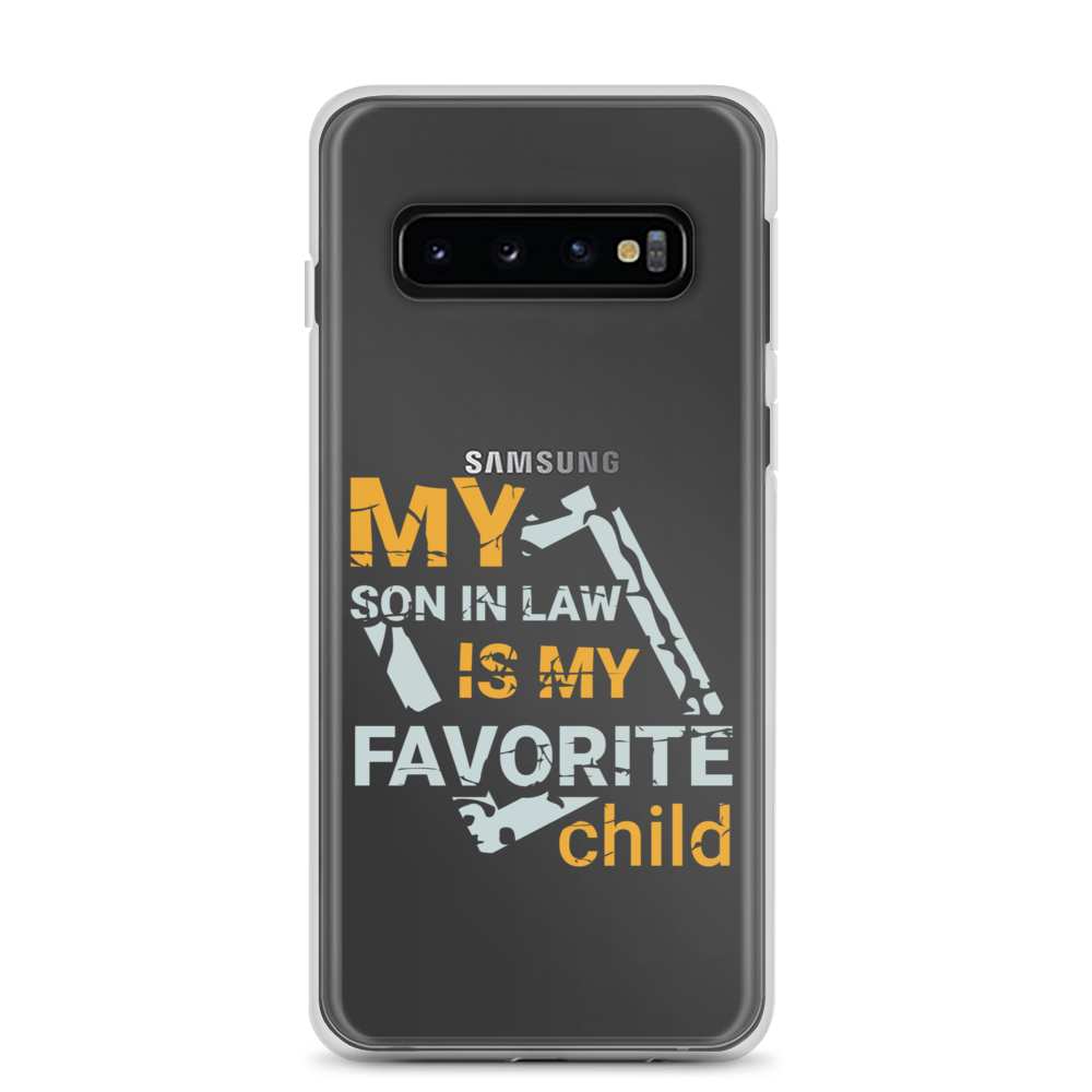 My Son-In-Law Is My Favorite Child Clear Case for Samsung®