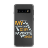 My Son-In-Law Is My Favorite Child Clear Case for Samsung®