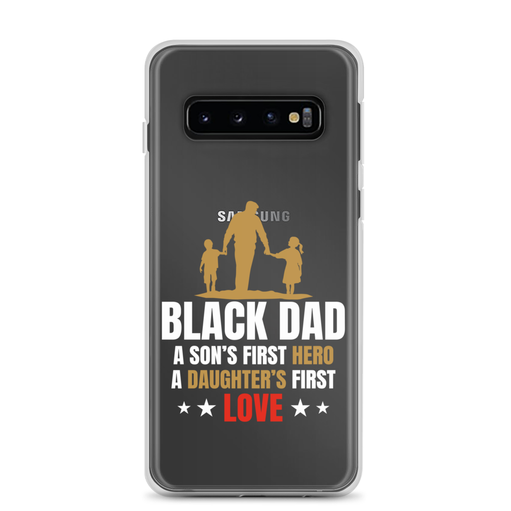 Black Dad A Son's First Hero A Daughter's First Love Clear Case for Samsung®