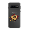 Super Dad Clear Case for Samsung®