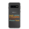 Dad Joke Loading Please Wait Clear Case for Samsung®