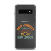 Dad Jokes I Think You Mean You Mean Rad Jokes Clear Case for Samsung®