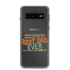 I Never Dreamed I'd Grow Up To Be The Best Dad Ever But Here I'm Killin' It Clear Case for Samsung®