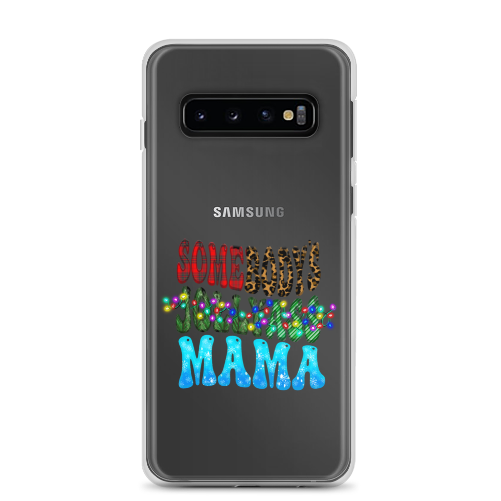 Somebody's Jollyass Mama Clear Case for Samsung®