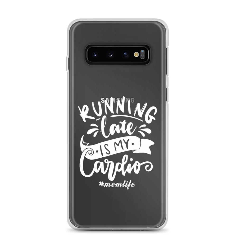 Running Late Is My Cardio #Momlife Clear Case for Samsung®