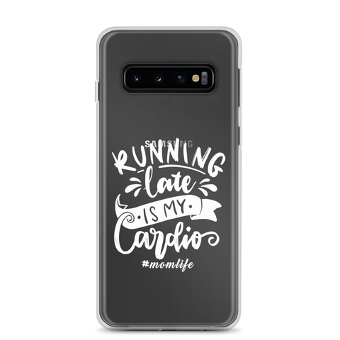 Running Late Is My Cardio #Momlife Clear Case for Samsung®