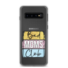 Bad Moms Club Clear Case for Samsung®