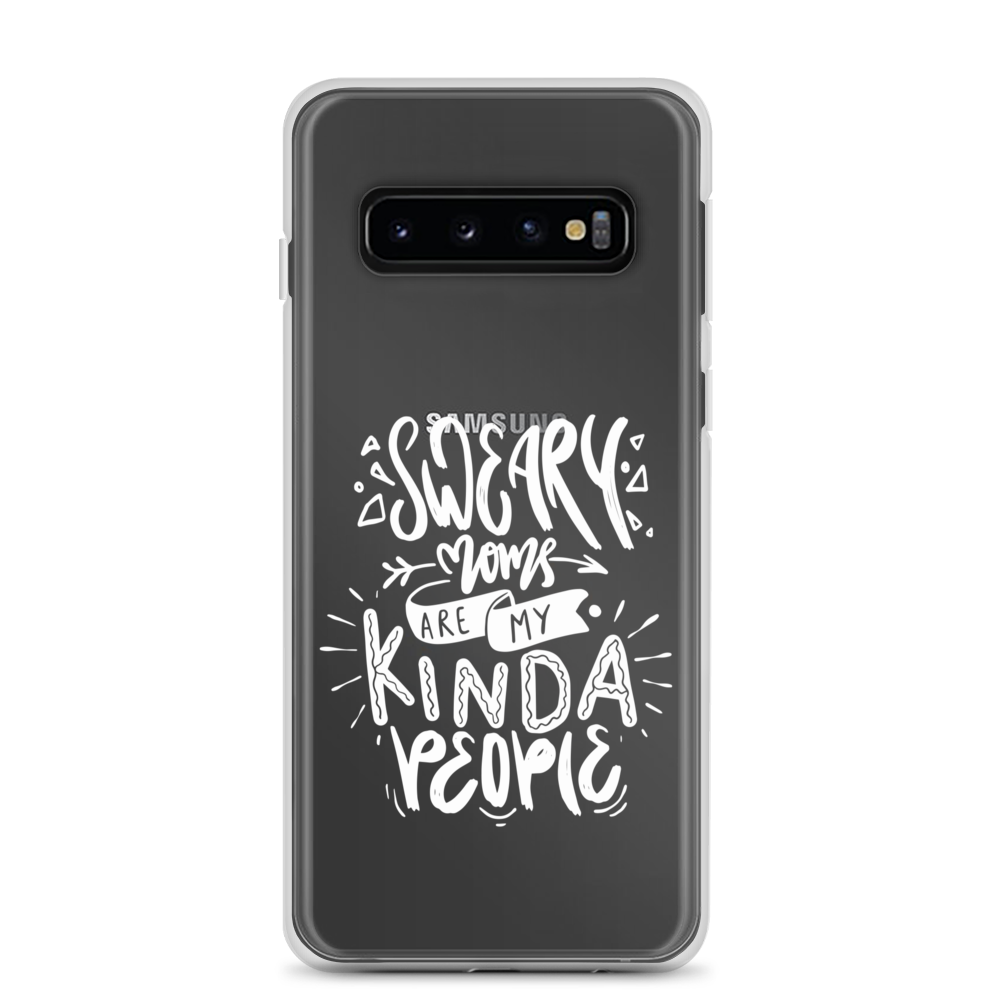 Sweary Moms Are My Kinda People Clear Case for Samsung®