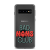 Bad Moms Club Clear Case for Samsung®