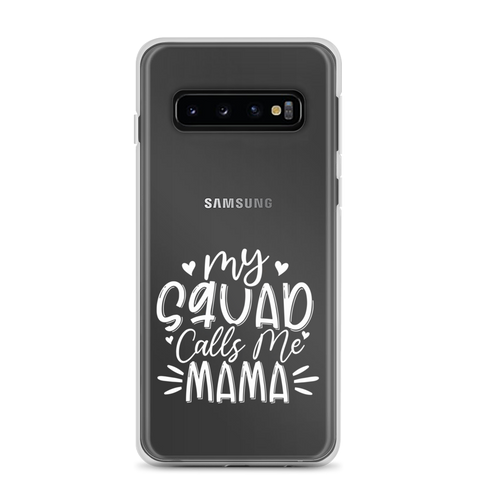 My Squad Calls Me Mama Clear Case for Samsung®