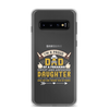 I'm A Proud Dad Of A Freaking Sweet And Awesome Daughter And Yes She Gave Me This And Yes she Thinks This Is Funny Clear Case for Samsung®