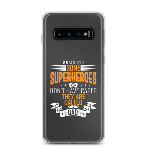 Some Superheroes Don't Capes They Are Called Dad Clear Case for Samsung®