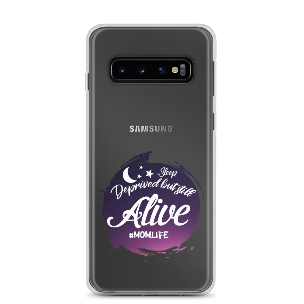 Sleep Deprived But Still Alive #momlife Clear Case for Samsung®