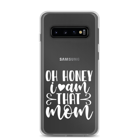 Oh Honey I Am That Mom Clear Case for Samsung®