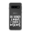 Oh Honey I Am That Mom Clear Case for Samsung®