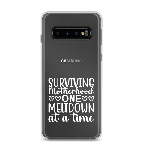 Surviving Motherhood One Meltdown At A Time Clear Case for Samsung®