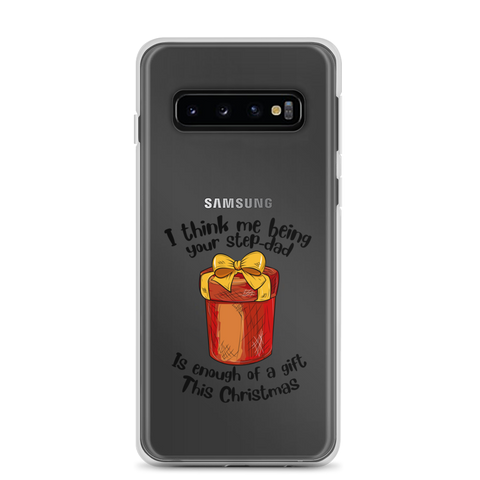 I Think Me Being Your Step Dad Is Enough Of A Gift This Christmas Clear Case for Samsung®