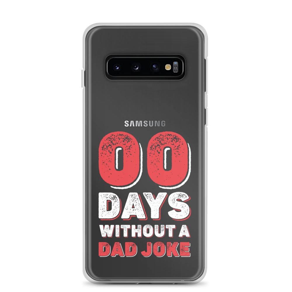 Zero Days Without A Dad Joke Clear Case for Samsung®