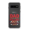 Dad Thanks For Not Pulling Out, Happy Father's Day, Love Clear Case for Samsung®