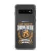 I Just Want To Drink Beer And Embarrass My Kids Clear Case for Samsung®