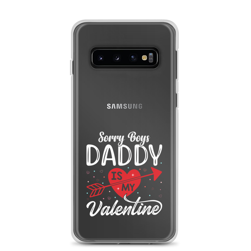 Sorry Boys Daddy Is My Valentine Clear Case for Samsung®