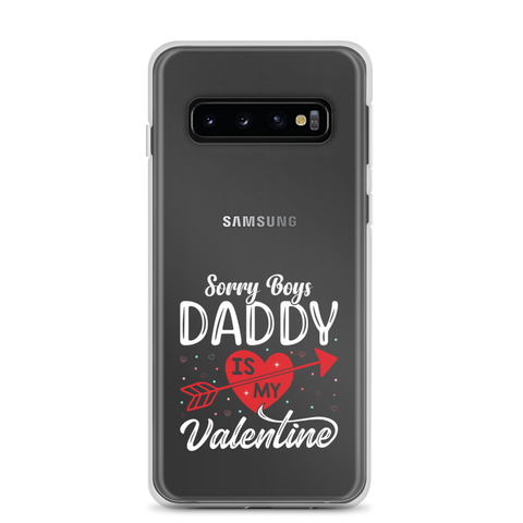 Sorry Boys Daddy Is My Valentine Clear Case for Samsung®