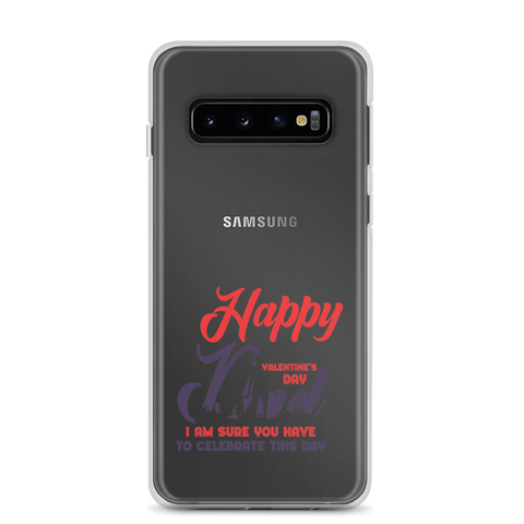 Happy Valentine's Day Dad I Am Sure You Have To Celebrate This Day Clear Case for Samsung®