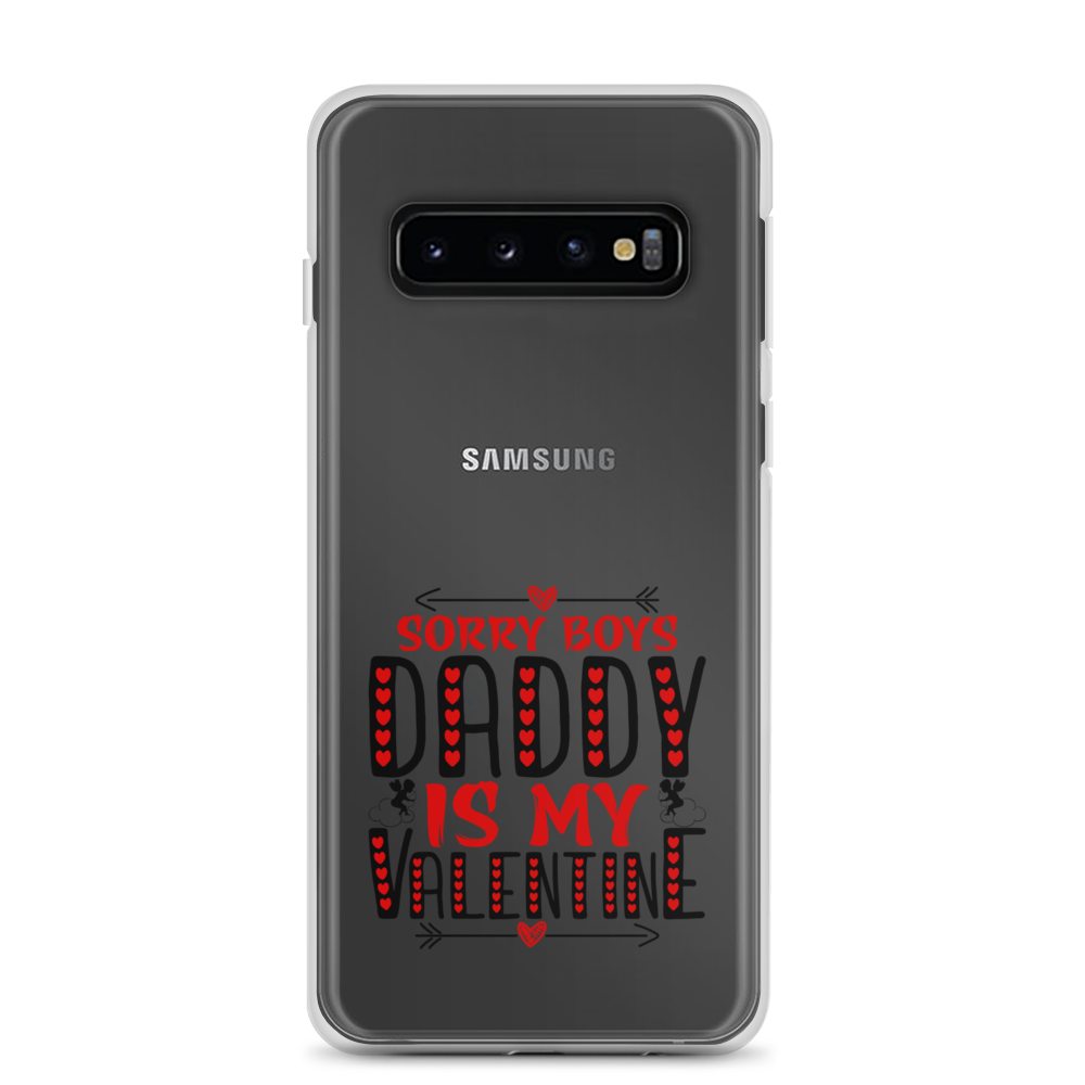 Sorry Boys Daddy is My Valentine Clear Case for Samsung®