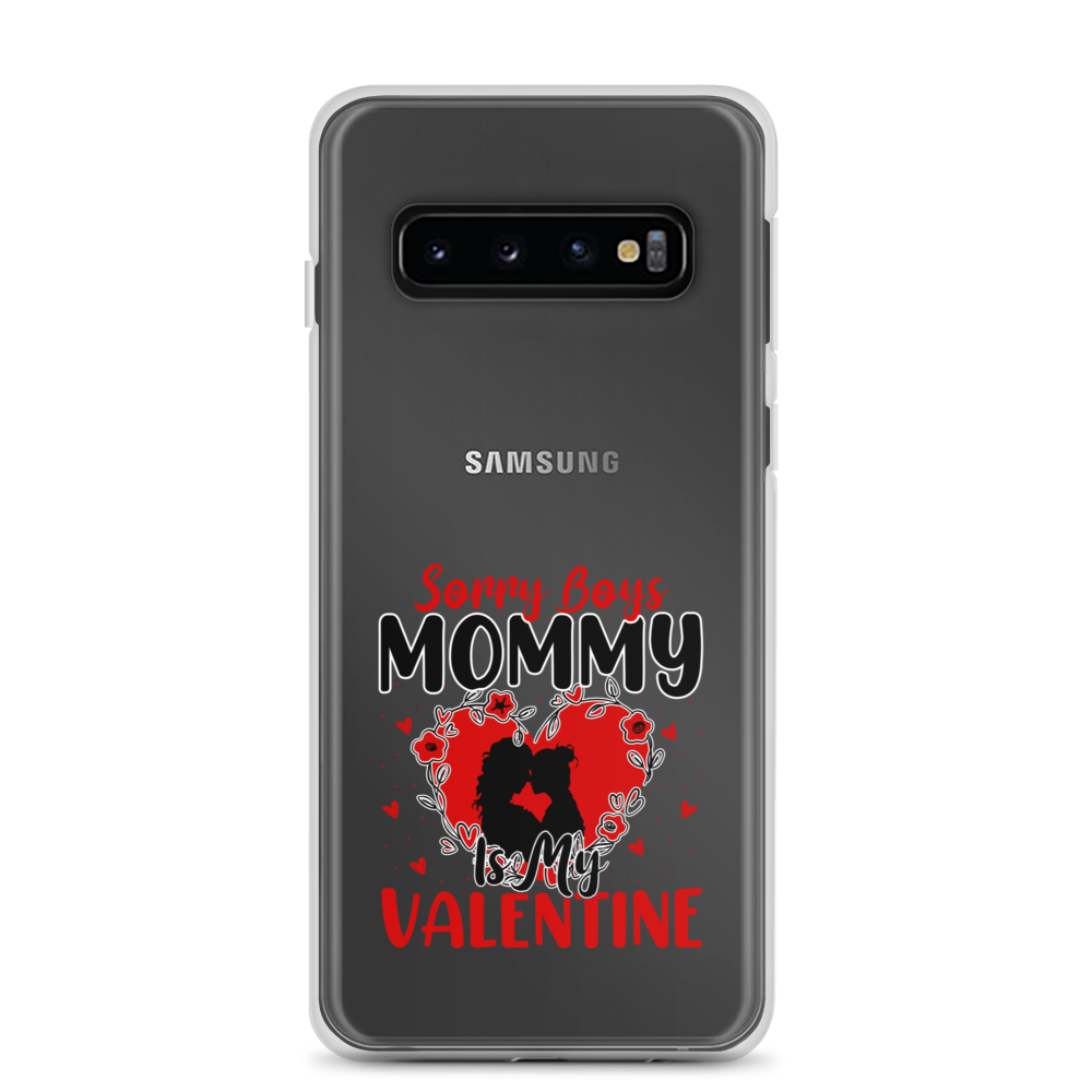 Sorry Boys Mommy Is My Valentine Clear Case for Samsung®