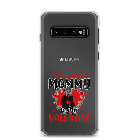 Sorry Boys Mommy Is My Valentine Clear Case for Samsung®