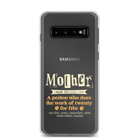 Mother: A Person Who Does The Work Of Twenty For Free Clear Case for Samsung®