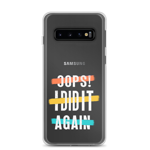 Oops! I Did It Again Clear Case for Samsung®