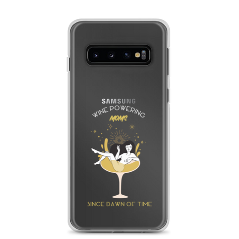 Wine Powering Moms Since Dawn Of Time Clear Case for Samsung®