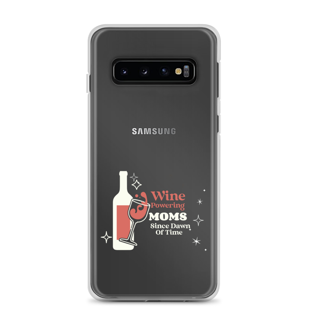 Wine Powering Moms Since Dawn Of Time Clear Case for Samsung®