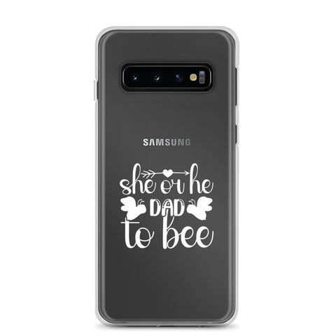 She Or He Dad To Bee Clear Case for Samsung®