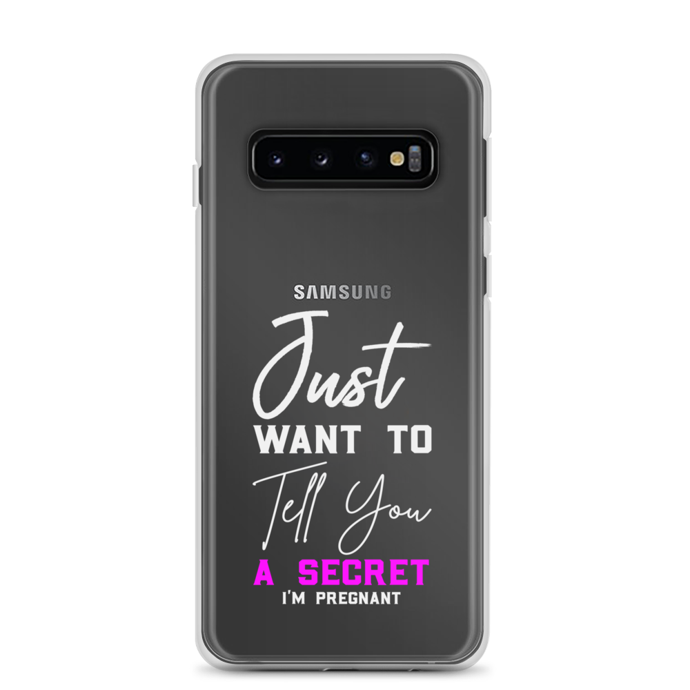 Just Want to Tell You A Secret I'm Pregnant Clear Case for Samsung®