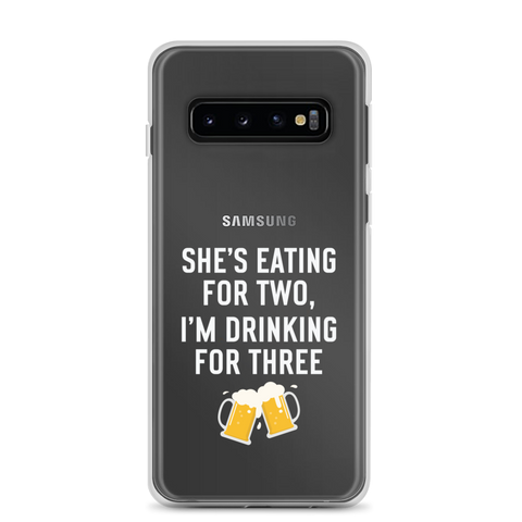 She Is Eating For Two, I'm Drinking For Three Clear Case for Samsung®