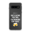 She Is Eating For Two, I'm Drinking For Three Clear Case for Samsung®