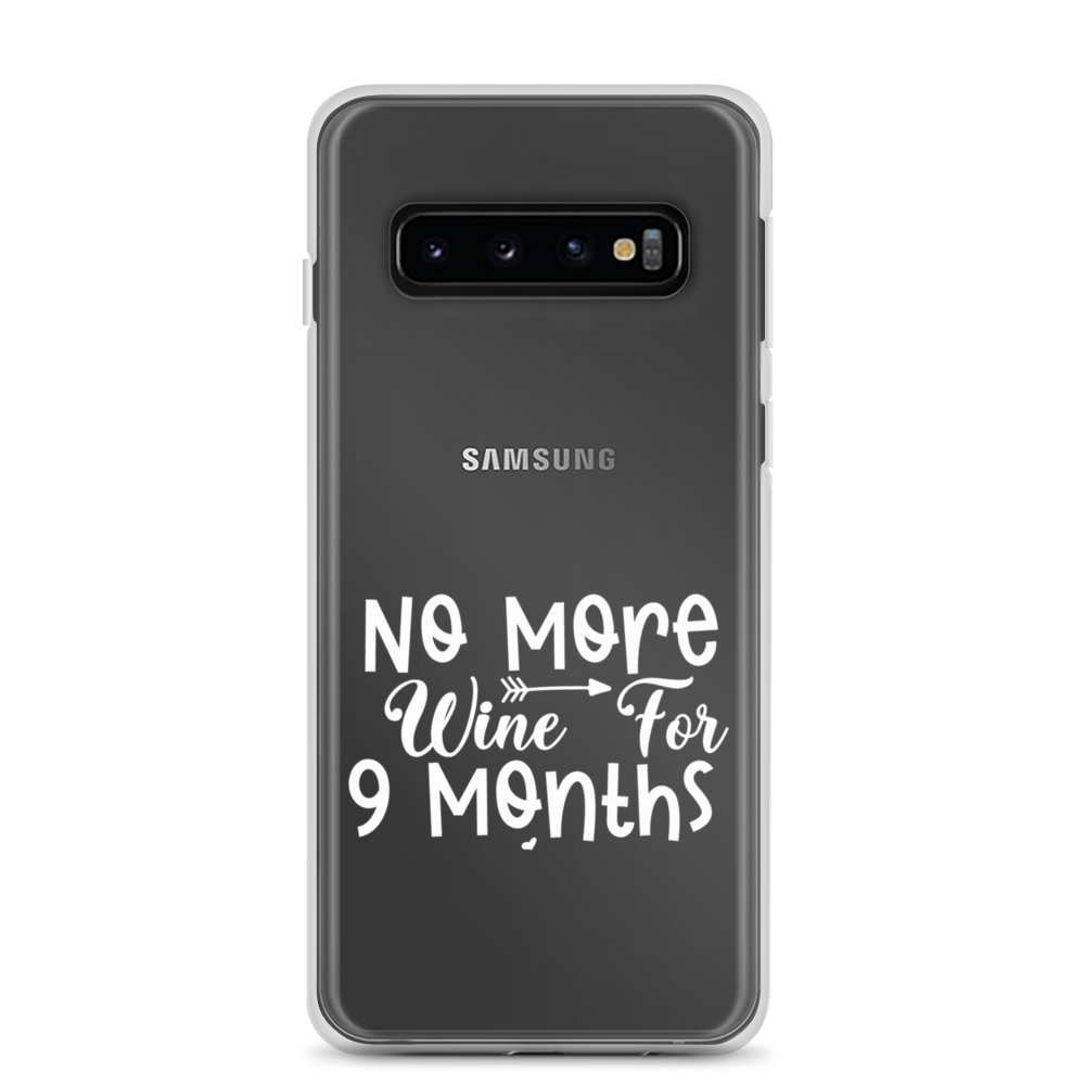 No More Wine For 9 Months Clear Case for Samsung®