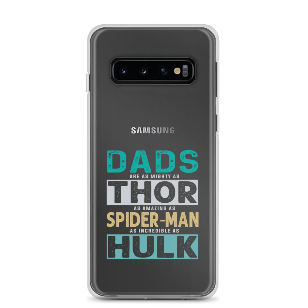 Dads Are As Mighty As Thor, As Amazing As Spider-Man, As Incredible As Hulk Clear Case for Samsung®