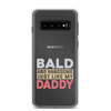 Bald And Handsome Just Like My Daddy Clear Case for Samsung®