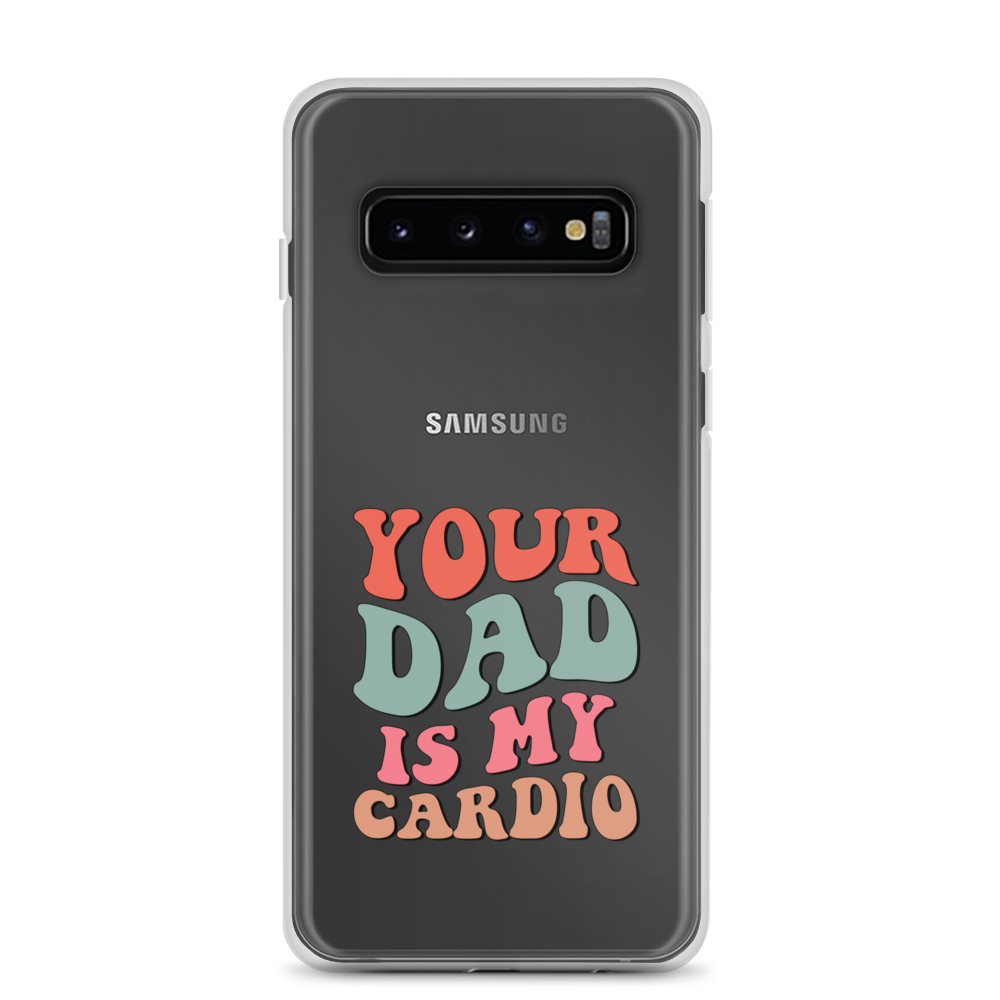 Your Dad Is My Cardio Clear Case for Samsung®