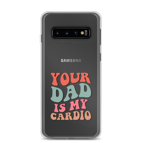 Your Dad Is My Cardio Clear Case for Samsung®