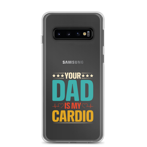 Your Dad Is My Cardio Clear Case for Samsung®