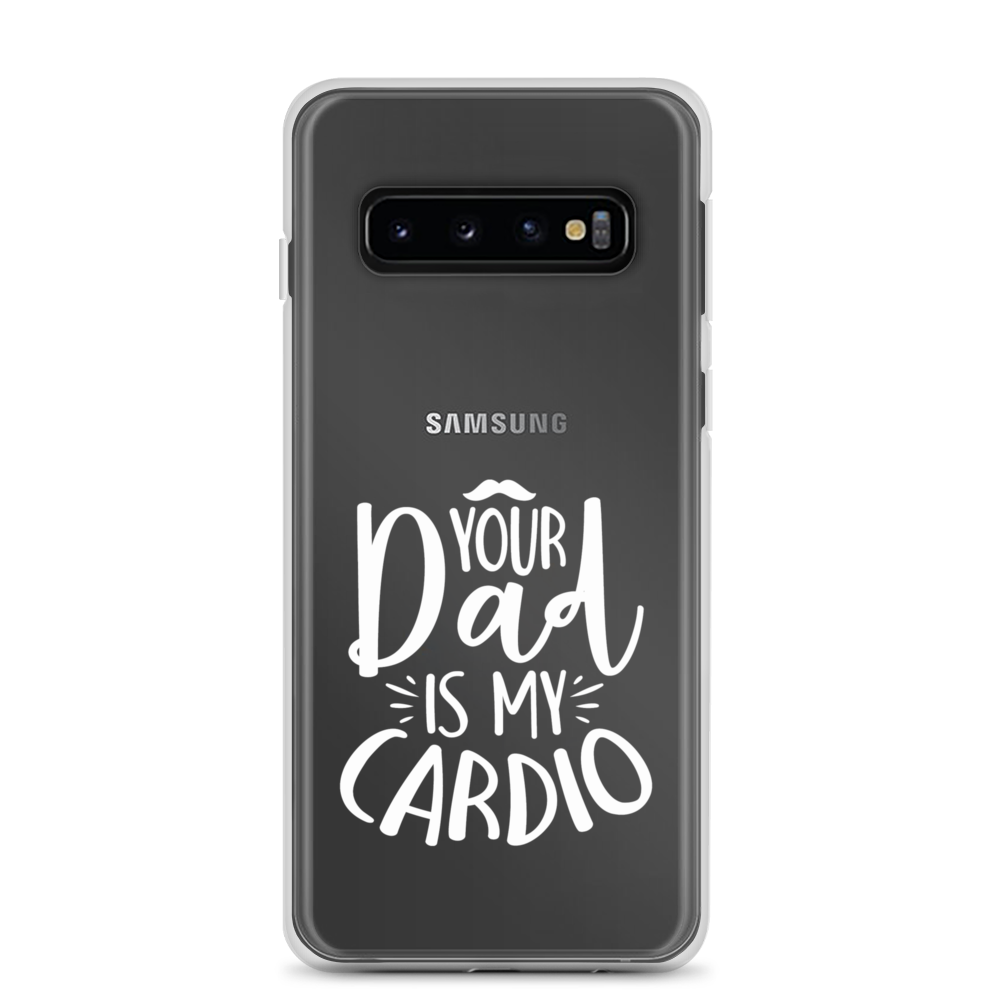 Your Dad Is My Cardio Clear Case for Samsung®