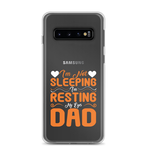 I'm Not Sleeping, I'm Resting My Eyes, Dad Clear Case for Samsung®