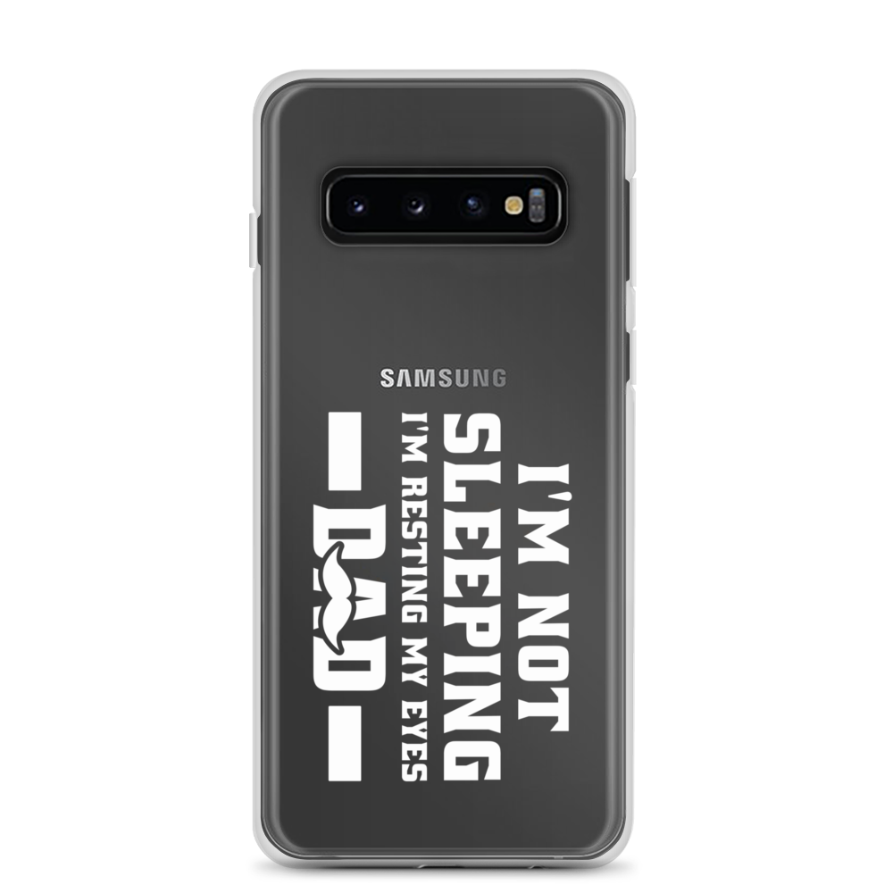 I'm Not Sleeping, I'm Resting My Eyes, Dad Clear Case for Samsung®