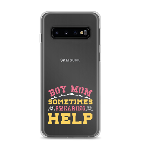 Boy Mom Sometimes Swearing Help Clear Case for Samsung®