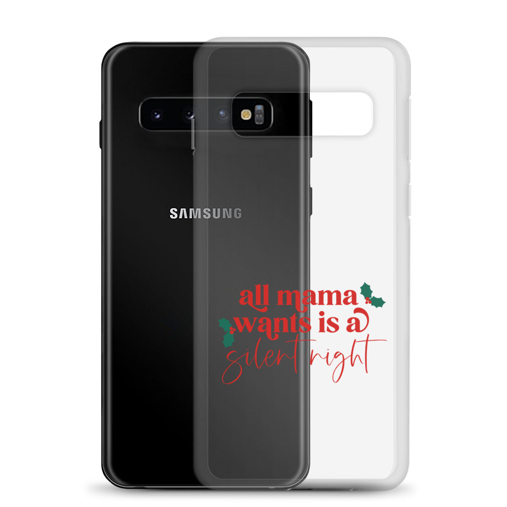 All Mama Wants Is A Silent Night Clear Case for Samsung®